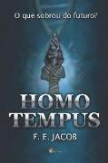 Homo Tempus: O Que Sobrou Do Futuro?