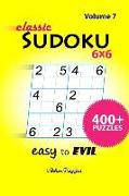 Classic Sudoku 6x6 Easy to Evil: 400+ Puzzles