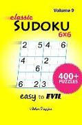 Classic Sudoku 6x6 Easy to Evil: 400+ Puzzles