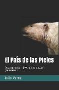 El País de Las Pieles: (spanish Edition) (Worldwide Classics) (Annotated)