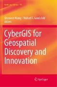 CyberGIS for Geospatial Discovery and Innovation