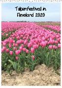 Tulpenfestival in Flevoland (Wandkalender 2020 DIN A3 hoch)