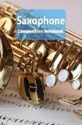 Saxophone Composition Notebook: Saxophone Staff Paper Notebook Blank Sheet Music Log Book for Musicians, Teachers and Students 6x9 100 Pages Journal