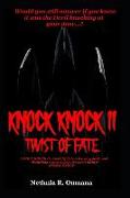 Knock Knock II - Twist of Fate