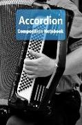 Accordion Composition Notebook: Accordion Staff Paper Notebook Blank Sheet Music Log Book for Musicians, Teachers and Students 6x9 100 Pages Journal