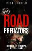 Road Predators: Nine Shocking Stories of Kidnapping, Necrophilia, and Murder (True Crime Book 2)