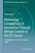 Promoting Competition in Innovation Through Merger Control in the ICT Sector
