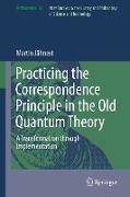 Practicing the Correspondence Principle in the Old Quantum Theory