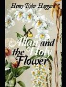 Allan and the Holy Flower: ( Annotated )