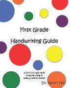 First Grade Handwriting Guide (a Practical Approach to Handwriting to Keeps Students Ahead)