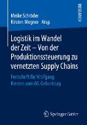 Logistik im Wandel der Zeit ¿ Von der Produktionssteuerung zu vernetzten Supply Chains