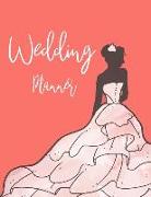 Wedding Planner: The Ultimate Wedding Planner Journal, Scheduling, Organizing, Supplier, Budget Planner, Checklists, Worksheets & Essen