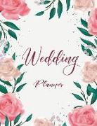 Wedding Planner: The Ultimate Wedding Planner. Essential Tools to Plan the Perfect Wedding, Journal, Scheduling, Organizing, Supplier