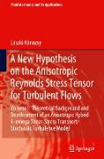 A New Hypothesis on the Anisotropic Reynolds Stress Tensor for Turbulent Flows