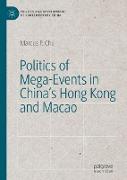 Politics of Mega-Events in China's Hong Kong and Macao