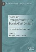 Brazilian Evangelicalism in the Twenty-First Century