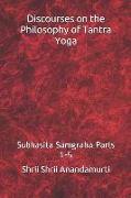 Discourses on the Philosophy of Tantra Yoga: Subhasita Samgraha Parts 1-5
