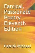Farcical, Passionate Poetry Eleventh Edition