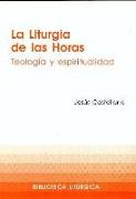 La liturgia de las horas : teología y espiritualidad