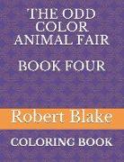 The Odd Color Animal Fair Book Four: Coloring Book