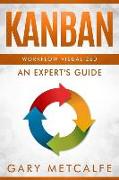 Kanban: Workflow Visualized: An Expert's Guide