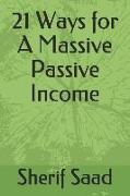 21 Ways for a Massive Passive Income