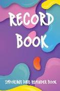 Record Book: Important Date Reminder Book