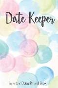 Date Keeper: Important Dates Record Book