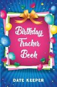 Birthday Tracker Book: Date Keeper