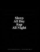 Sleep All Day Rap All Night: Isometric Graph Half Inch