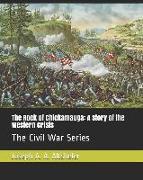 The Rock of Chickamauga: A Story of the Western Crisis: The Civil War Series