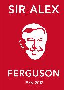 The Alex Ferguson Quote Book: The Greatest Manager in His Own Words