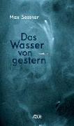 Das Wasser von gestern