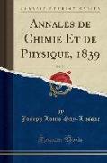 Annales de Chimie Et de Physique, 1839, Vol. 70 (Classic Reprint)