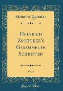 Heinrich Zschokke's Gesammelte Schriften, Vol. 3 (Classic Reprint)