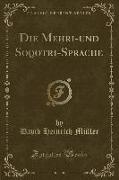 Die Mehri-und Soqot¿ri-Sprache (Classic Reprint)