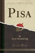 Pisa (Classic Reprint)