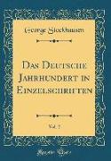 Das Deutsche Jahrhundert in Einzelschriften, Vol. 2 (Classic Reprint)