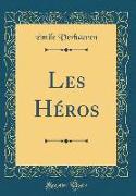 Les Héros (Classic Reprint)