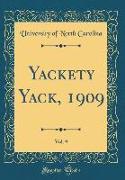 Yackety Yack, 1909, Vol. 9 (Classic Reprint)