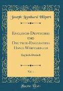 Englisch-Deutsches und Deutsch-Englisches Hand-Wörterbuch, Vol. 1