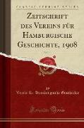 Zeitschrift Des Vereins Für Hamburgische Geschichte, 1908, Vol. 13 (Classic Reprint)