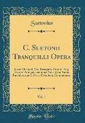 C. Suetonii Tranquilli Opera, Vol. 1