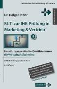 Stöhr, H: F.I.T. zur IHK-Prüfung in Marketing & Vertrieb