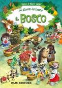 Il bosco. Le storie del bosco