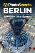 PHOTOSECRETS BERLINWHERE TO TAKE PIC