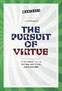 THE PURSUIT OF VIRTUE