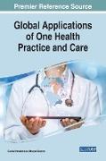 Global Applications of One Health Practice and Care