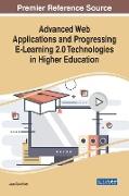 Advanced Web Applications and Progressing E-Learning 2.0 Technologies in Higher Education