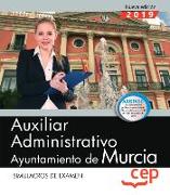 Auxiliar administrativo : Ayuntamiento de Murcia : simulacros de examen